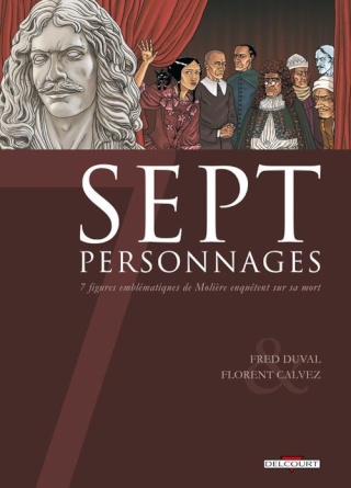 Sept personnages : Sept figures emblématiques de Molière enquêtant sur sa mort.  97827512