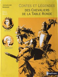 [Mirande, Jacqueline] Contes et légendes des chevaliers de la table ronde