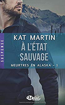 [Martin, Kat] Meurtres en Alaska - Tome 1 : A l'état sauvage 41fxh210