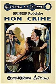 [Bringer, Rodolphe] Mon crime 51a64o10