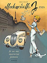 Mademoiselle J - Tome 2 : 1938 : Je ne me marierai jamais [Sente, Yves & Verron, Laurent] 51buyt10