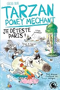 [Alix, Cécile] Tarzan, poney méchant - Tome 5 : je déteste Paris !  51z6q010