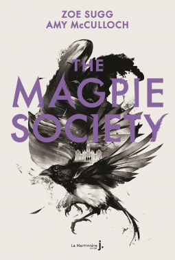 [Sugg, Zoe & McCulloch, Amy] The Magpie society - Tome 1 Cover292