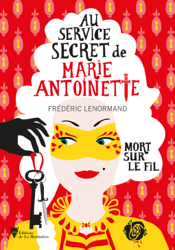 [Lenormand, Frédéric] Au service secret de Marie-Antoinette - Tome 9 : Mort sur le fil Cover363