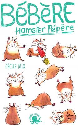 [Alix, Cécile] Bébère, hamster pépère Cvt_be11