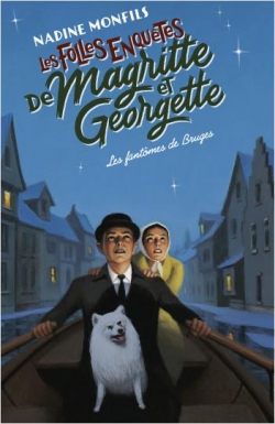 [Monfils, Nadine] Les folles enquêtes de Magritte et Georgette - Tome 3 : les fantômes de Bruges Cvt_le41