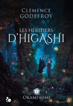 [Godefroy, Clémence] Les Héritiers d’Higashi -Tome 1 : Okami-Hime Cvt_ok10