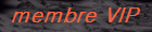 membres VIP membres VIP