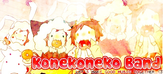 [AUDITION CLOSED] KonekoNeko Band =^.^= 40306810