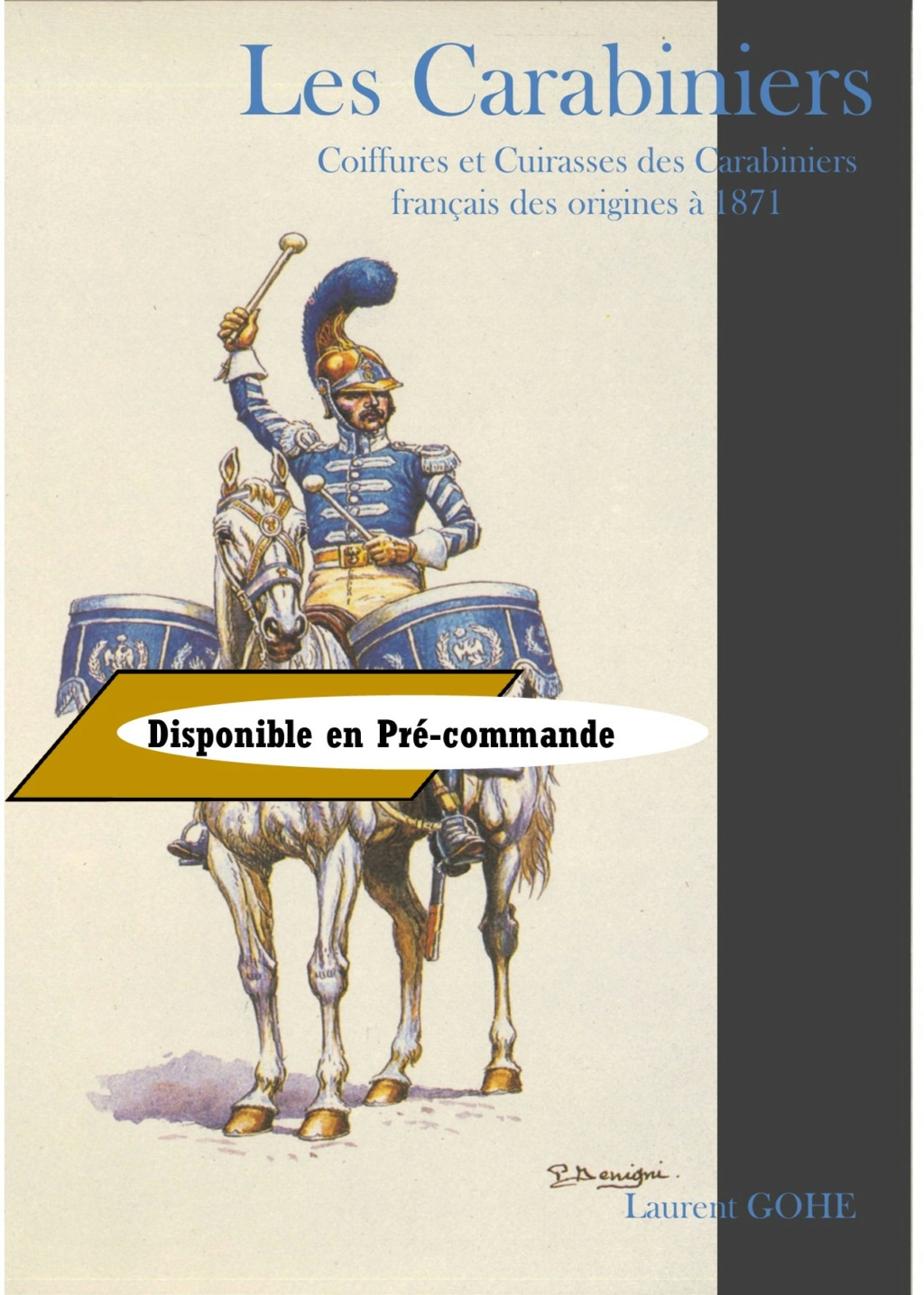 Coiffures et cuirasses des Carabiniers français, des origines à 1871 - Gohé L. 27389610