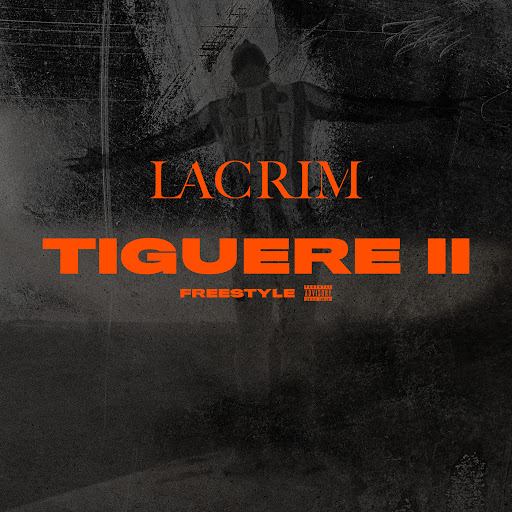 Lacrim-Tiguere_2_(Freestyle)-SINGLE-WEB-FR-2019-OND 00-lac10