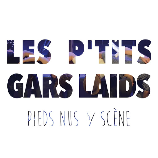 Les_Ptits_Gars_Laids-Pieds_Nus_Sur_Scene-WEB-FR-2019-OND 00-les22