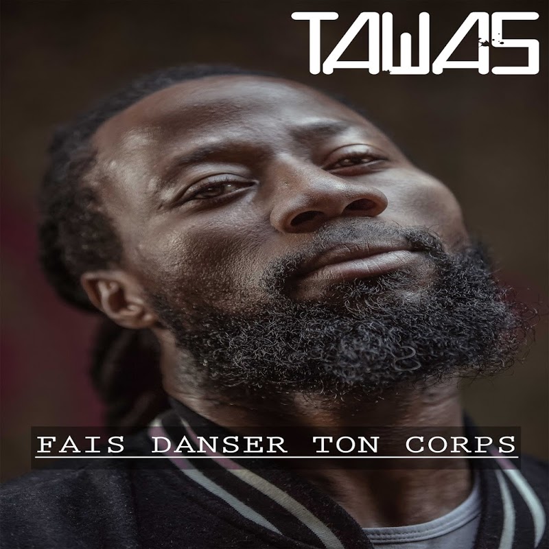 Tawas-Fais_Danser_Ton_Corps-WEB-FR-2018-JAH 00-taw10