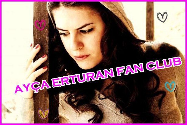 AYA ERTURAN FAN CLUB