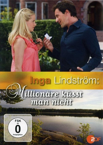Inga Lindström: Milliomosnak tilos a csók -  Millionäre küsst man nicht Millio12