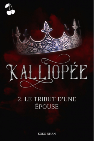KALLIOPÉE (Tome 02) LE TRIBUT D'UNE ÉPOUSE de Koko Nhan Couv6811