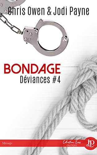 Déviances - Déviances T4 : Bondage - Jodi Payne et  Chris Owen 410fka10