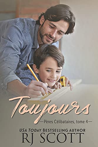 Pères Célibataires T4 : Toujours - RJ Scott 4116qk10