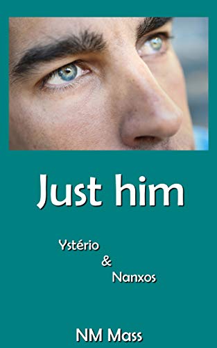 Just him : Ystério et Nanxos de NM Mass 412bn810