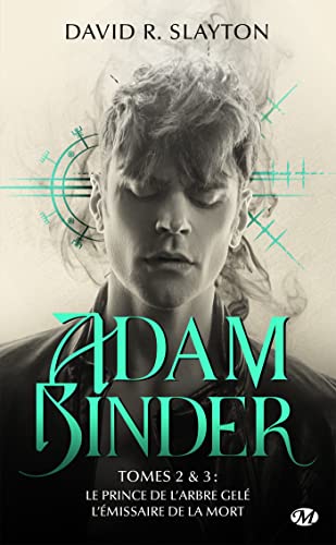 Adam Binder T2 & 3 : Le Prince de l'arbre gelé et L'Émissaire de la mort - David R. Slayton 418iub10
