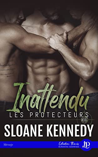 Les protecteurs T10 : Inattendu - Sloane Kennedy  41ccfb10