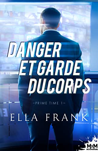 Prime Time T1 : Danger et Garde du corps - Ella Frank 41ex8510