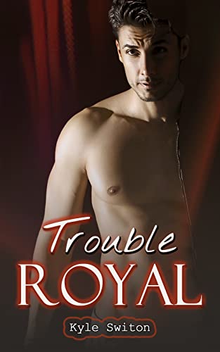 Trouble Royal - Kyle Switon  41nbwx10
