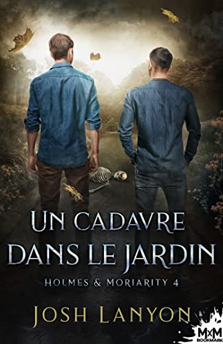 Holmes & Moriarity T4 : Un cadavre dans le jardin - Josh Lanyon 41nkzt10