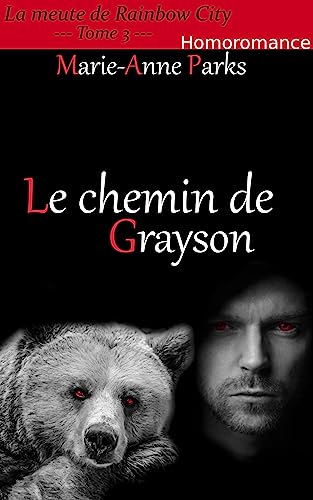 La meute de Rainbow City T3 : Le Chemin de Grayson - Marie-Anne Parks 41tbxb10