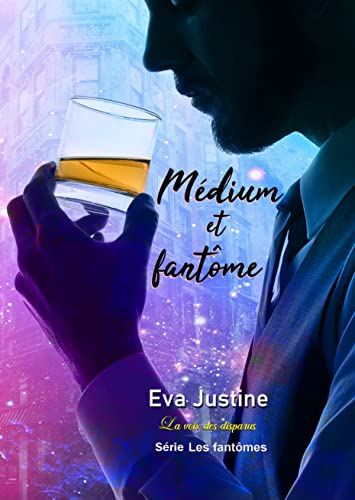 Eva Justine - Les fantômes T2 : Médium et fantôme - Eva Justine 41vm9e10