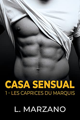 Casa Sensual T1 : Les Caprices du marquis - L Marzano 41ylag10