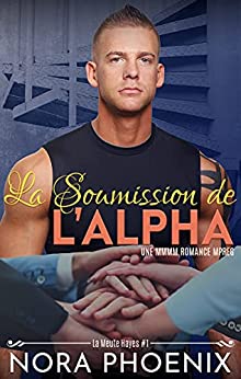 La Meute Hayes T2 : La Soumission de l'Alpha - Nora Phoenix 41zzlc10