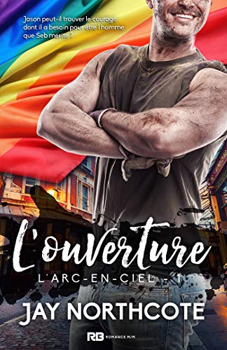 Jay Northcote - L'Arc en ciel T1 : L'ouverture -  Jay Northcote 518ikz10