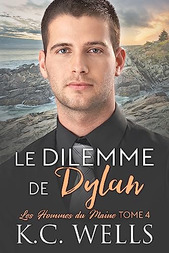 Les Hommes du Maine T4 : Le dilemme de Dylan - K.C. Wells 518inh10
