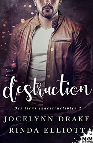 Des liens indestructibles T2 : Destruction - Rinda Elliott & Jocelynn Drake 51ect110