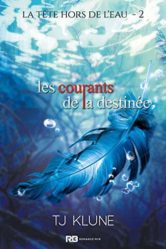 La tête hors de l'eau T2 :Les courants de la destinée - T. J. Klune 51f16j10