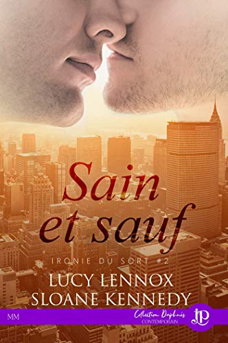 ironie - Ironie du sort T2 : Sain et sauf - Sloane Kennedy & Lucy Lennox  51phyl10