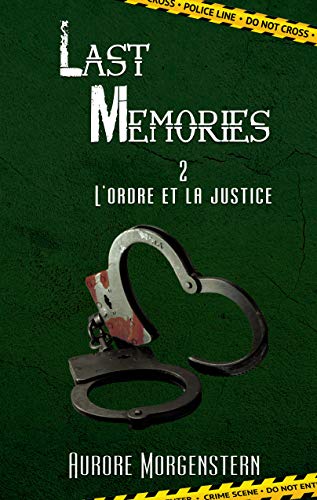 Last memories - Last Memories T2 : L'ordre et la justice - Aurore Morgenstern 51psvw10