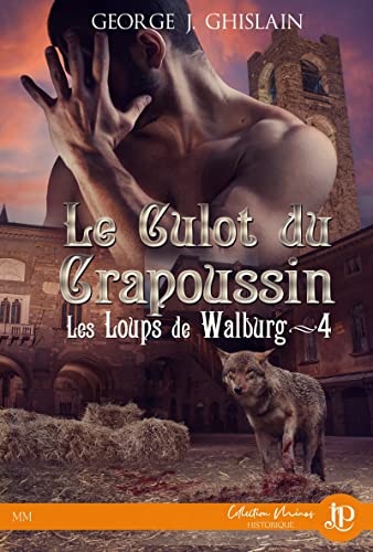 Les loups de Walburg - Les loups de Walburg T4 :Le culot du crapoussin - George J. Ghislain  51qikg10