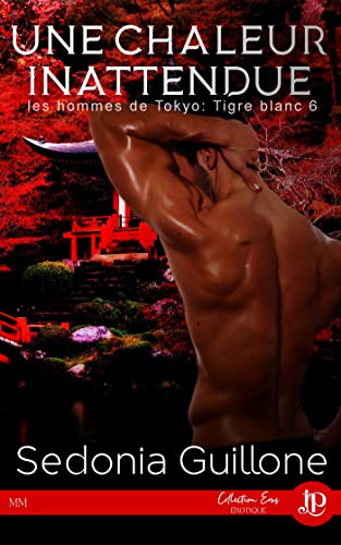 Tigre blanc T6, Les hommes de Tokyo : Une chaleur inattendue - Sedonia Guilonne 51rvr910