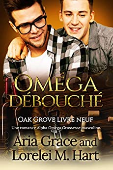 Oak Grove T9 : Oméga libéré - Aria Grace et Lorelei M. Hart 51s11i10