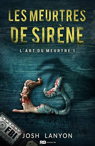 L'Art du meurtre T1 : Les meurtres de sirène - Josh Lanyon 51xf7u10