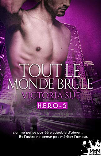 H.E.R.O. T5 : Tout le monde brûle- Victoria Sue 51z-cp10