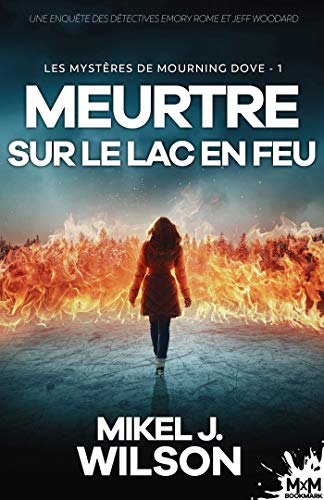 Les mystères de Mourning Dove T1 : Meurtre sur le lac en feu - Mikel J. Wilson 51zs3k10