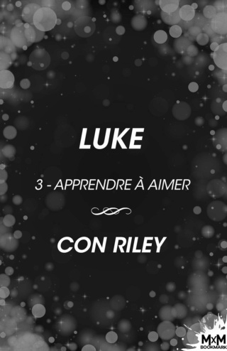 Apprendre à aimer T3 : Luke - Con Riley  71hjte10