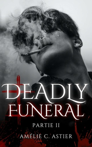 Deadly Funeral, Partie 2 - Amélie C. Astier 71nkbj10