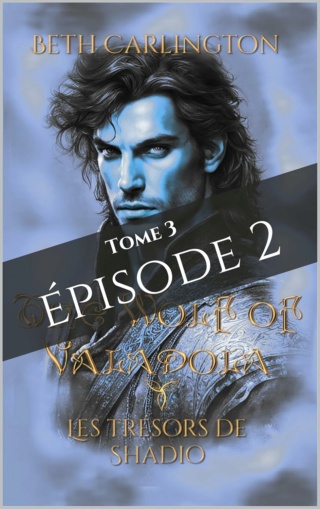 The Wolf of Valadola T3.2 :  Les Trésors de Shadio - Beth Carlington 810xrx10