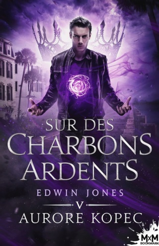 Edwin Jones T5 : Sur des charbons ardents- Aurore Kopec 81ah0e10