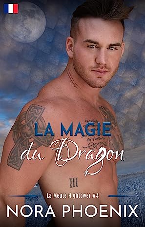 La Meute Hightower T4 : La Magie du Dragon - Nora Phoenix  81bfib11