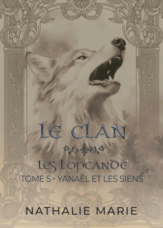 Les lopcande T5 : Le Clan: Yanaël et les siens - Nathalie Marie  81d19o10